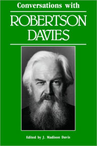 Title: Conversations with Robertson Davies, Author: J. Madison Davis