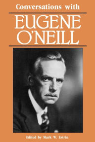 Title: Conversations with Eugene O'Neill, Author: Mark W. Estrin