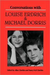 Title: Conversations with Louise Erdrich and Michael Dorris, Author: Allan Chavkin