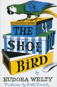 Title: The Shoe Bird, Author: Eudora Welty