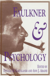 Title: Faulkner and Psychology, Author: Donald M. Kartiganer