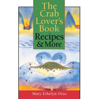 Title: The Crab Lover's Book: Recipes & More, Author: Mary Ethelyn Orso