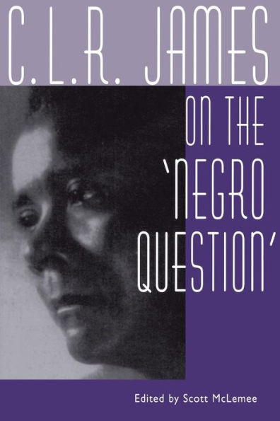 C. L. R. James on the Negro Question / Edition 1