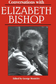 Title: Conversations with Elizabeth Bishop, Author: George Monteiro