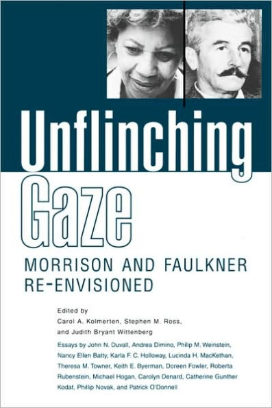 Unflinching Gaze: Morrison and Faulkner Re-Envisioned / Edition 1