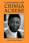 Alternative view 1 of Conversations with Chinua Achebe