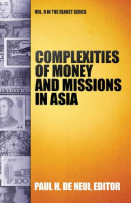 Title: Complexities of Money and Missions in Asia, Author: Paul H. De Neui