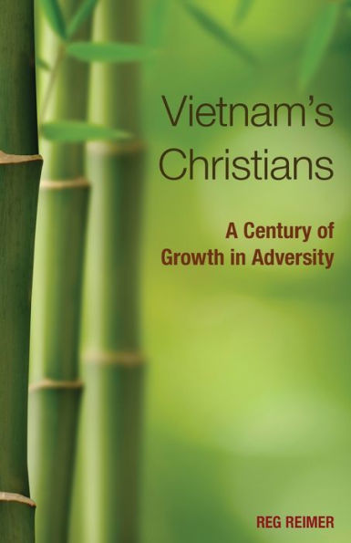 Vietnam's Christians: A Century of Growth in Adversity