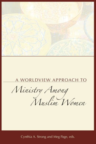 A Worldview Approach to Ministry among Muslim Women