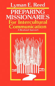 Title: Preparing Missionaries for Intercultural Communication, Author: Lyman E. Reed