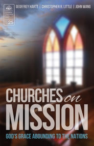 Title: Churches on Mission: God's Grace Abounding to the Nations, Author: Marcin Markowicz