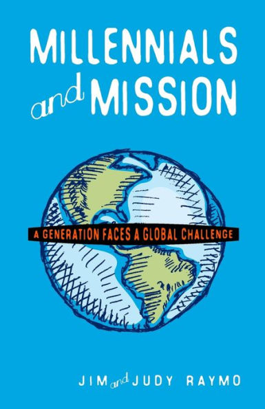 Millennials and Mission: a Generation Faces Global Challenge