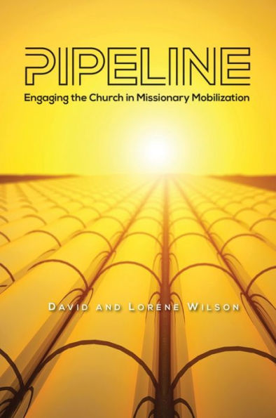 Pipeline: Engaging The Church Missionary Mobilization