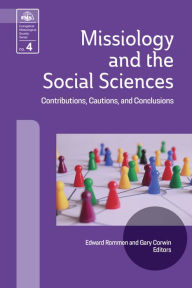 Title: Missiology and the Social Sciences: Contributions, Cautions and Conclusions, Author: Edward Rommen