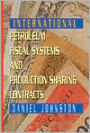 International Petroleum Fiscal Systems and Production Sharing Contracts