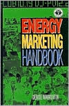 Title: Energy Marketing Handbook / Edition 1, Author: Denise Warkentin