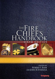 Title: Fire Chief's Handbook, 6th Edition / Edition 6, Author: Robert C. Barr