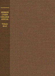 Title: Hebrew Union College Annual Volume 40-41, Author: Huc Press