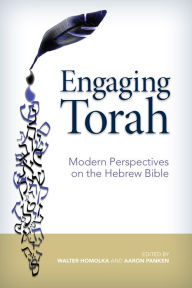 Title: Engaging Torah: Modern Perspectives on the Hebrew Bible, Author: Walter Homolka