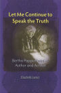 Let Me Continue to Speak the Truth: Bertha Pappenheim as Author and Activist
