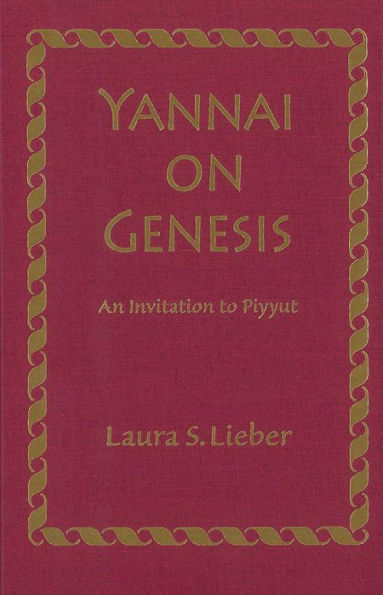 Yannai on Genesis: An Invitation to Piyyut