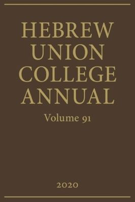 Hebrew Union College Annual Vol. 91