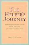 Title: The Helper's Journey / Edition 1, Author: Dr. Dale G. Larson