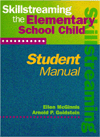 Title: Skillstreaming the Elementary School Child Student Manual: New Strategies and Perspectives for Teaching Prosocial Skills, Author: Ellen McGinnis