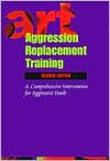 Title: Aggression Replacement Training / Edition 2, Author: Dr. Arnold Goldstein