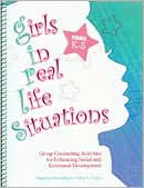 Title: G. I. R. L. S. , Girls in Real Life Situations, Grades K-5 (Book and CD): Group Counseling Activities for Enhancing Social and Emotional Development: Grades K-5, Author: Julia V. Taylor