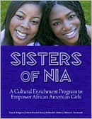 Title: Sisters of Nia: A Cultural Enrichment Program to Empower African American Girls, Author: Faye Z Belgrave