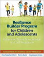 Resilience Builder Program for Children and Adolescents: Enhancing Social Competence and Self-Regulation