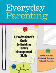 Title: Everyday Parenting, Program Guide, Author: Thomas Dishion