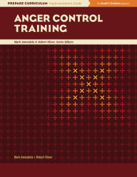 Title: Anger Control Training: Prepare Curriculum Implementation Guide, Author: Mark Amendola & Robert Oliver