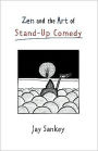 Zen and the Art of Stand-Up Comedy