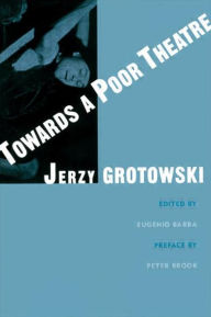 Title: Towards a Poor Theatre / Edition 1, Author: Jerzy Grotowski