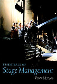 Title: Essentials of Stage Management / Edition 1, Author: Peter Maccoy