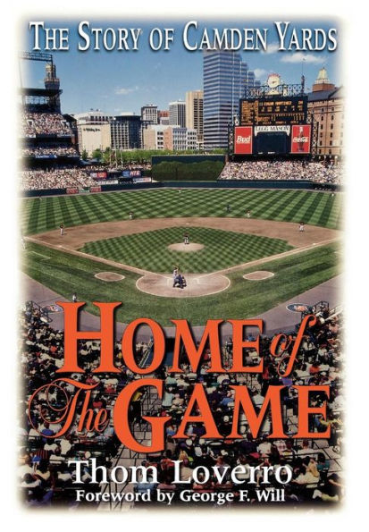 Home of The Game: Story Camden Yards