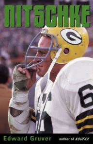 Title: Nitschke: The Ray Nitschke Story, Author: Edward Gruver