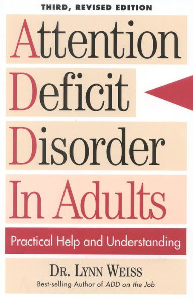 Attention Deficit Disorder Adults: Practical Help and Understanding