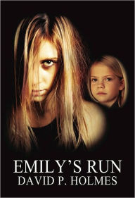 Title: Emily's Run, Author: David Holmes