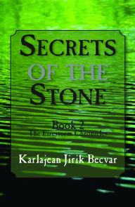 Title: Secrets of the Stone, Author: Karlajean Jirik Becvar