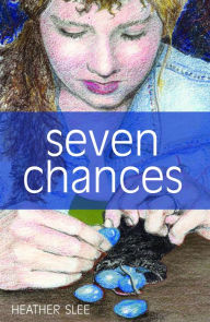 Title: Seven Chances, Author: Heather Slee