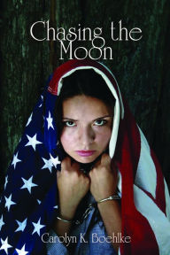 Title: Chasing the Moon, Author: Carolyn K. Boehlke