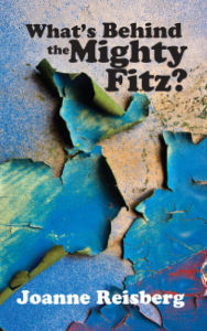 Title: What's Behind the Mighty Fitz?, Author: Joanne Anderson Reisberg