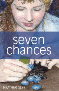 Title: Seven Chances, Author: Heather Slee