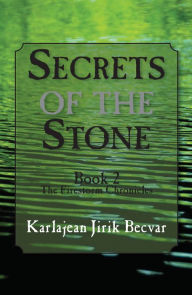 Title: Secrets of the Stone, Author: Karlajean Jirik Becvar