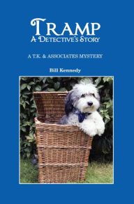 Title: Tramp: A Detective's Story, Author: Bill Kennedy