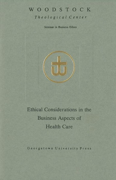 Ethical Considerations in the Business Aspects of Health Care