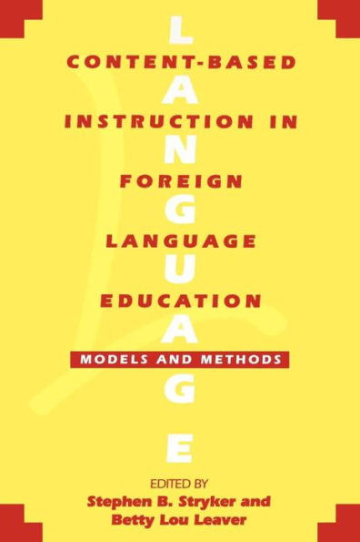 Content-Based Instruction in Foreign Language Education: Models and Methods